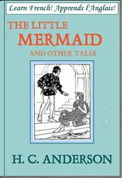 Learn French! Apprends l Anglais! THE LITTLE MERMAID AND OTHER TALES