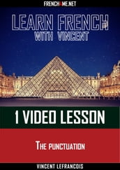 Learn French with Vincent - 1 video lesson - The punctuation