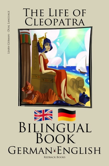 Learn German - Bilingual Book (German - English) The Life of Cleopatra - Bilinguals