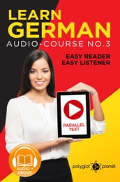 Learn German Easy Reader Easy Listener Parallel Text Audio Course No. 3