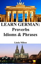 Learn German: Proverbs - Idioms & Phrases