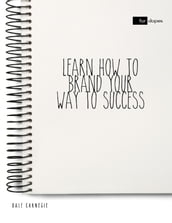 Learn How to Brand Your Way to Success
