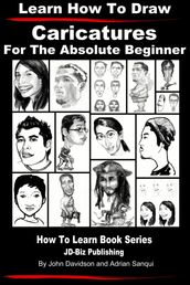 Learn How to Draw Caricatures: For the Absolute Beginner
