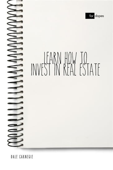 Learn How to Invest in Real Estate - Dale Carnegie