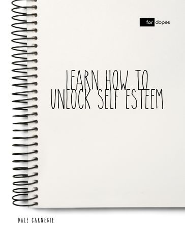 Learn How to Unlock Self Esteem - Dale Carnegie