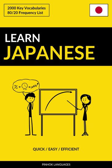 Learn Japanese: Quick / Easy / Efficient: 2000 Key Vocabularies - Pinhok Languages