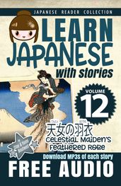 Learn Japanese with Stories Volume 12