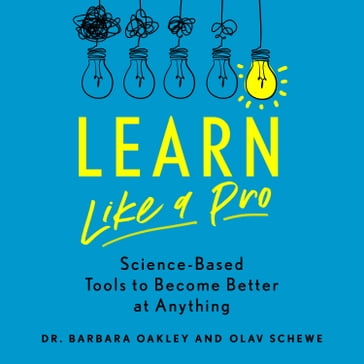 Learn Like a Pro - PhD Barbara Oakley - Olav Schewe