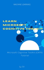 Learn Microsoft Cognitive Toolkit