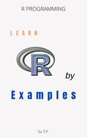 Learn R By Examples