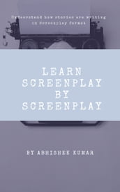 Learn Screenplay by Screenplay