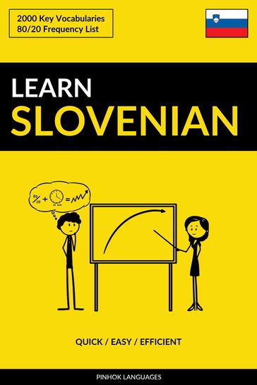 Learn Slovenian: Quick / Easy / Efficient: 2000 Key Vocabularies - Pinhok Languages