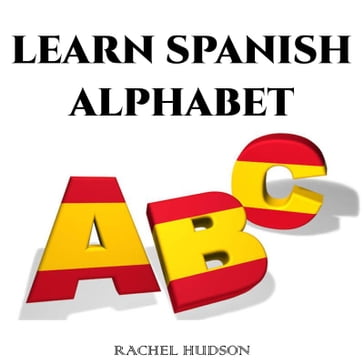 Learn Spanish Alphabet - Rachel Hudson