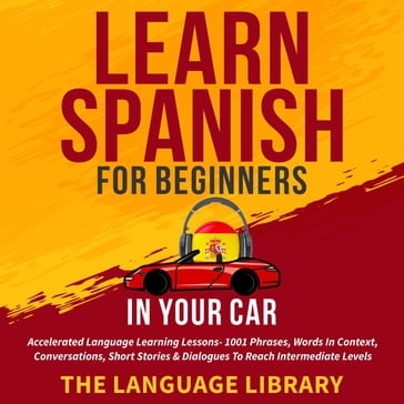 Learn Spanish For Beginners In Your Car - The Language Library