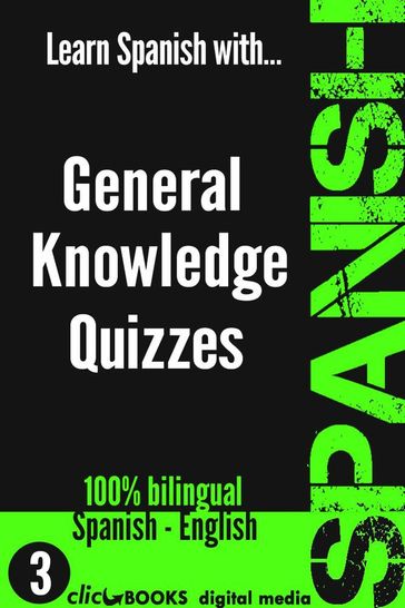 Learn Spanish with General Knowledge Quizzes #3 - Clicbooks Digital Media