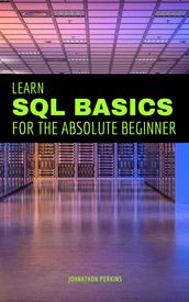 Learn Sql Basics For The Absolute Beginner