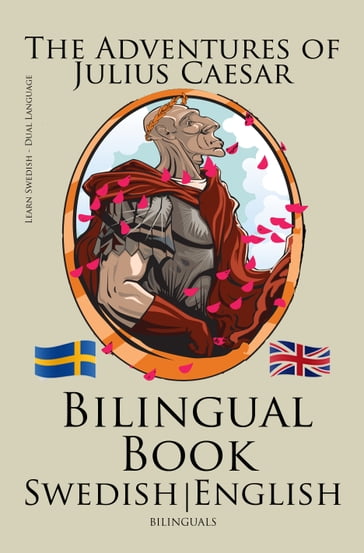 Learn Swedish - Bilingual Book (Swedish - English) The Adventures of Julius Caesar - Bilinguals