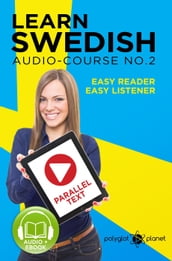 Learn Swedish - Easy Reader Easy Listener Parallel Text Swedish Audio Course No. 2