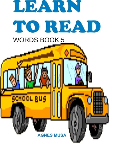 Learn To Read: Words Book Five - Agnes Musa