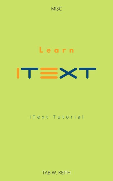 Learn iText - Tab W. Keith