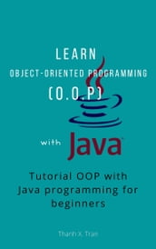 Learn object-oriented programming (O.O.P) with Java