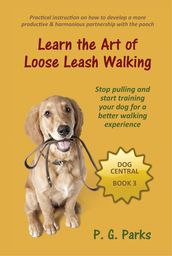 Learn the Art of Loose Leash Walking
