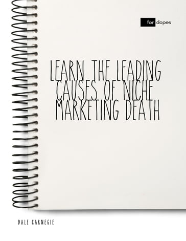 Learn the Leading Causes of Niche Marketing Death - Dale Carnegie