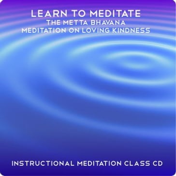 Learn to Meditate - Metta Bhavana - Rae Roberts