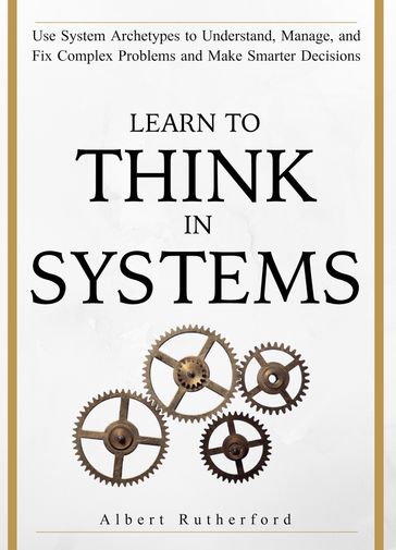 Learn to Think in Systems - Albert Rutherford