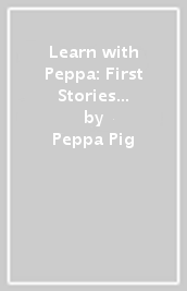 Learn with Peppa: First Stories sticker activity book