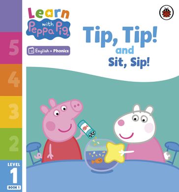 Learn with Peppa Phonics Level 1 Book 1  Tip Tip and Sit Sip (Phonics Reader) - PEPPA PIG