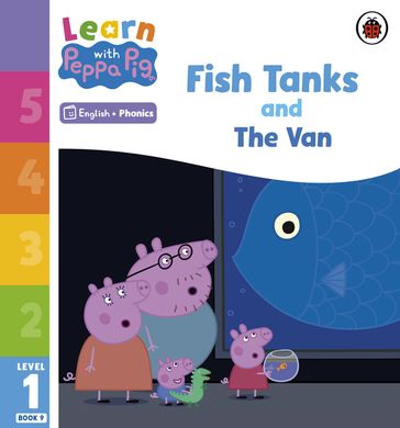 Learn with Peppa Phonics Level 1 Book 9  Fish Tanks and The Van (Phonics Reader) - PEPPA PIG