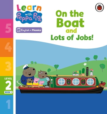 Learn with Peppa Phonics Level 2 Book 1  On the Boat and Lots of Jobs! (Phonics Reader) - PEPPA PIG