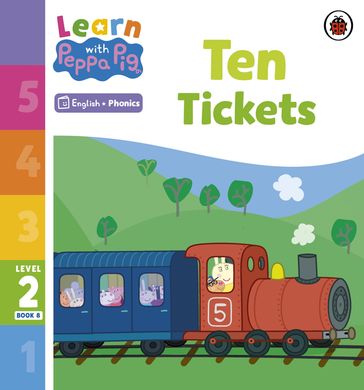 Learn with Peppa Phonics Level 2 Book 8  Ten Tickets (Phonics Reader) - PEPPA PIG