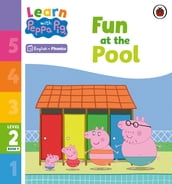 Learn with Peppa Phonics Level 2 Book 9 Fun at the Pool (Phonics Reader)