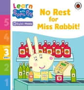 Learn with Peppa Phonics Level 3 Book 2 No Rest for Miss Rabbit! (Phonics Reader)