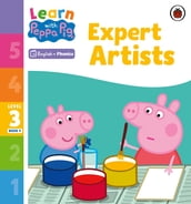 Learn with Peppa Phonics Level 3 Book 9 Expert Artists (Phonics Reader)