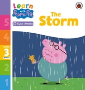 Learn with Peppa Phonics Level 3 Book 11 The Storm (Phonics Reader)