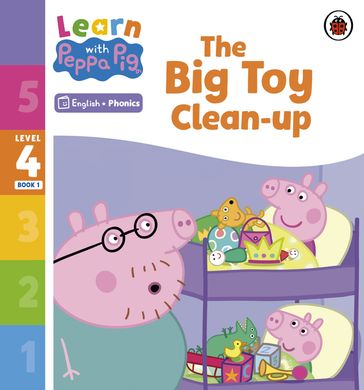Learn with Peppa Phonics Level 4 Book 1  The Big Toy Clean-up (Phonics Reader) - PEPPA PIG