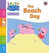 Learn with Peppa Phonics Level 4 Book 4 The Beach Day (Phonics Reader)