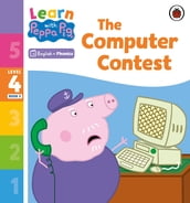 Learn with Peppa Phonics Level 4 Book 5 The Computer Contest (Phonics Reader)