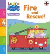 Learn with Peppa Phonics Level 4 Book 9 Fire and Rescue! (Phonics Reader)