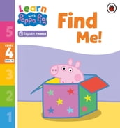 Learn with Peppa Phonics Level 4 Book 10 Find Me! (Phonics Reader)