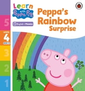 Learn with Peppa Phonics Level 4 Book 19  Peppa s Rainbow Surprise (Phonics Reader)