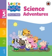 Learn with Peppa Phonics Level 5 Book 7 Science Adventures (Phonics Reader)