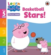 Learn with Peppa Phonics Level 5 Book 12 Basketball Stars! (Phonics Reader)