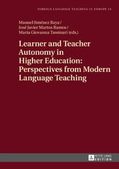 Learner and Teacher Autonomy in Higher Education: Perspectives from Modern Language Teaching