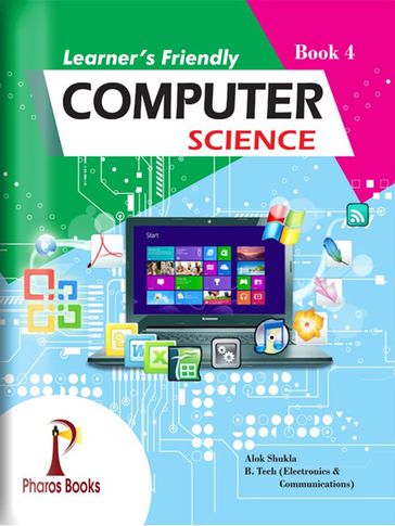 Learner's Friendly Computer Science 4 - Alok Shukla