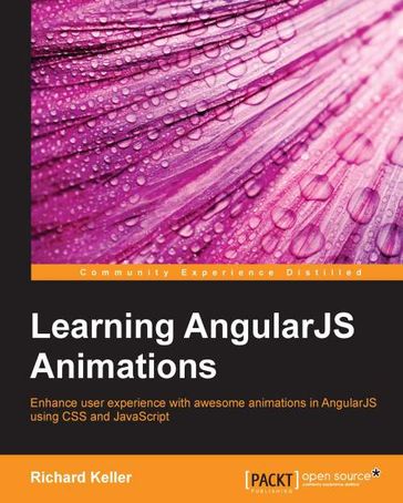 Learning AngularJS Animations - Richard Keller