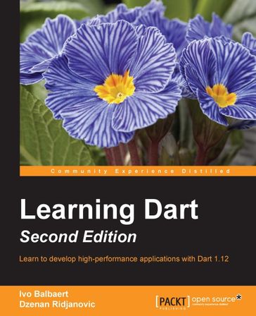 Learning Dart - Second Edition - Dzenan Ridjanovic - Ivo Balbaert